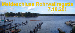 Read more about the article 09.10.2026 – Meldeergebnis der  72. Rohrwallregatta ist online!