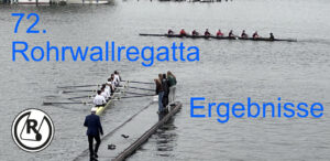 Read more about the article 17.10.2026 – Die 72. Rohrwallregatta ist nun auch Geschichte… (mit Ergebnissen)