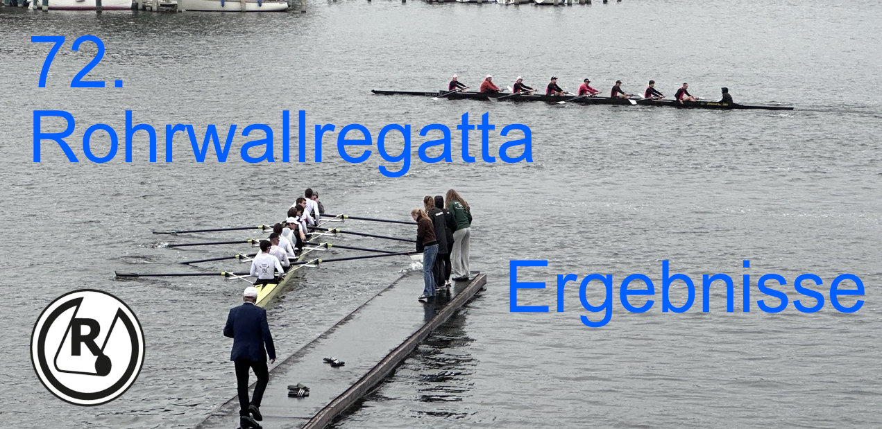 You are currently viewing 17.10.2026 – Die 72. Rohrwallregatta ist nun auch Geschichte… (mit Ergebnissen)